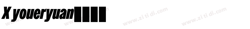 X youeryuan字体转换